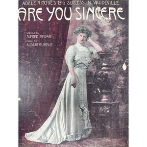 1908 Are You Sincere Sheet Music A Bryan A‎ Gumble Adele Ritchie Vaudeville